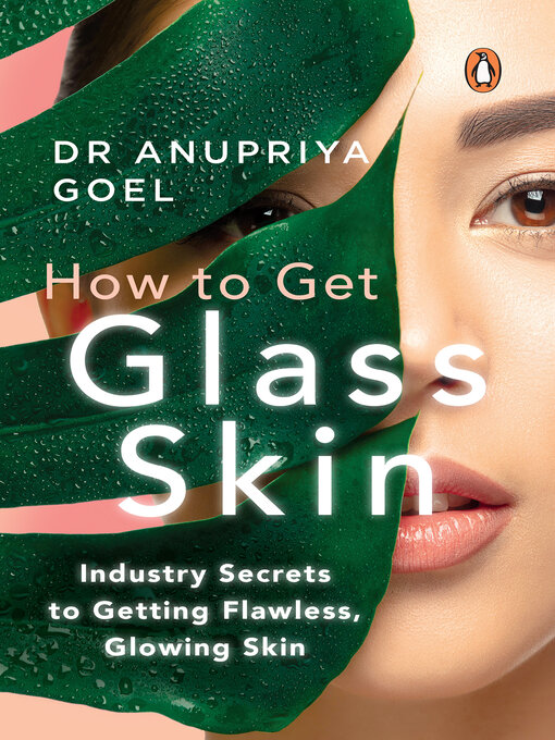 Title details for How to Get Glass Skin by Anupriya Goel - Available